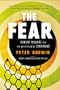 The Fear: Robert Mugabe and the Martyrdom of Zimbabwe