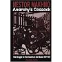 Nestor Makhno--Anarchy's Cossack: The Struggle for Free Soviets in the Ukraine 1917-1921