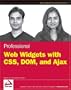 Professional Web Widgets with CSS, Dom, Json and Ajax