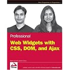Click here to buy Professional Web Widgets with CSS, DOM, JSON and Ajax by  Rajesh Lal and Lakshmi Chava.