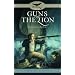 Guns of the Lion (Faith and Freedom Trilogy) (Faith & Freedom Trilogy)