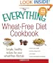 The Everything Wheat-Free Diet Cookbook: Simple, Healthy Recipes for Your Wheat-Free Lifestyle