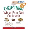 The Everything Wheat-Free Diet Cookbook: Simple, Healthy Recipes for Your Wheat-Free Lifestyle