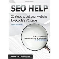 Seo Help: 20 Search Engine Optimization Steps to Get Your Website to Google's #1 Page