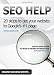 SEO Help: 20 Search Engine Optimization steps to get your website to Google's #1 page SEO Help: 20 Search Engine Optimization steps to get your website to Google's #1 page