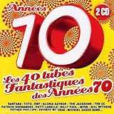 Ann�es 70 : Les 40 Tubes Fantastiques Des Ann�es 70par Compilation