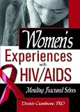 Review Routledge  / Women's Experiences With HIV/Aids: Mending Fractured Selves (Haworth Psychosocial Issues of HIV/AIDS) (Haworth Psychosocial Issues of HIV/AIDS)