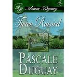 Twice Ruined ~ Pascale Duguay