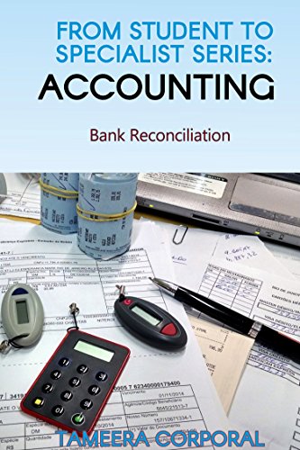 FROM STUDENT TO SPECIALIST SERIES: BANK RECONCILIATION (ACCOUNTING Book 1)