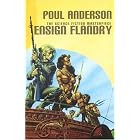 Ensign Flandry, Volume 1: The Saga of Dominic Flandry, Agent of Imperial Terra (Ensign Flandry) by Poul Anderson