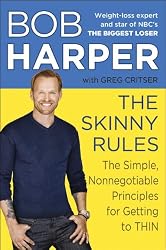 The Skinny Rules: The Simple, Nonnegotiable Principles for Getting to Thin