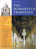 The Humanistic Tradition, Book 4: Faith, Reason, and Power in the Early Modern World 5th edition