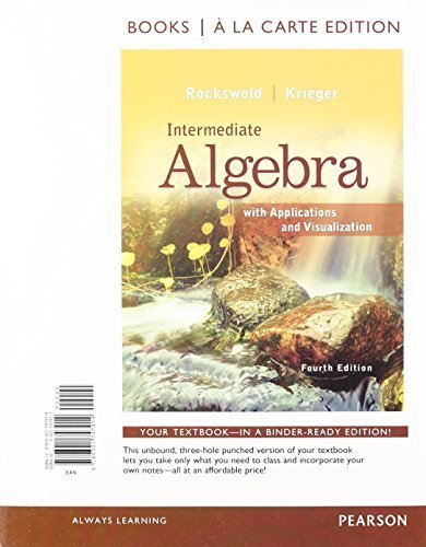 Intermediate Algebra with Applications & Visualization, Books a la Carte Edition Plus NEW MyMathLab with Pearson eText -- Access Card Package (4th Edition) by Gary K. Rockswold (2012-01-23)