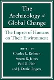 The Archaeology of Global Change: The Impact of Humans on their Environment