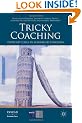 Tricky Coaching: Difficult Cases in Leadership Coaching (INSEAD Business Press)