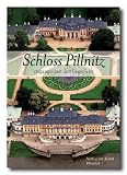 Schloss Pillnitz: Vergangenheit und Gegenwart - Hans-G&uuml;nther Hartmann