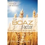The Boaz Factor: When You're Ready for the Right One