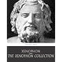 The Xenophon Collection by Xenophon