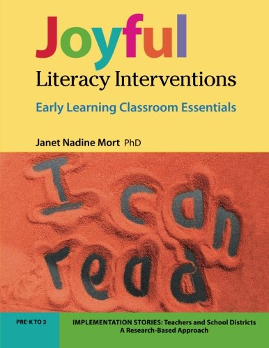 Joyful Literacy Interventions: Early Learning Classroom Essentials