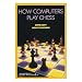 How Computers Play Chess