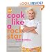 Cook Like a Rock Star: 125 Recipes, Lessons, and Culinary Secrets