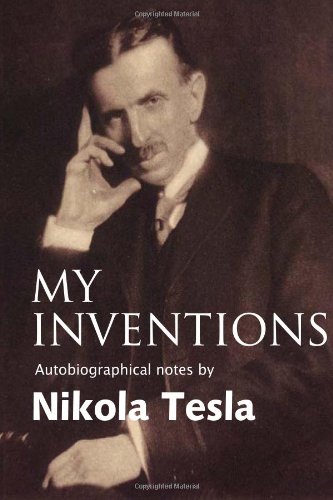 My Inventions: Autobiographical Notes