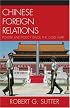 Chinese Foreign Relations: Power and Policy since the Cold War (Asia in World Politics)