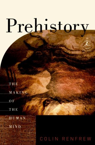 Prehistory: The Making of the Human Mind (Modern Library Chronicles) under Prehistory in The Books Store