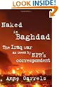 Naked in Baghdad: The Iraq War as Seen by NPR's Correspondent
