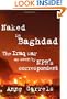 Naked in Baghdad: The Iraq War as Seen by NPR's Correspondent Anne Garrels