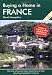 Buying a Home in France: A Survival Handbook