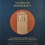 The Birth of Democracy