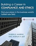 Review Society of Corporate Compliance and Ethics  / Building a Career In Compliance and Ethics