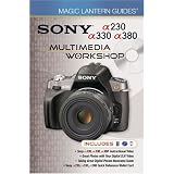 Magic Lantern Guides: Sony a230/a330/a380 Multimedia Workshop