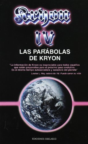 Kryon IV: Las Parabolas de Kryon (The Kryon Serial)