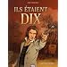 Ils �taient dix, Tome 4 : Rue Saint-Honor�