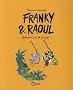 Franky et raoul - Sp�cimens de la jungle