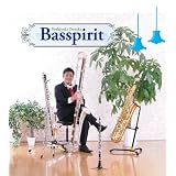 Basspirit - Yoshiyuki Funaki 　船木 喜行‐「バスピリット