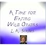 A Time for Eating Wild Onions