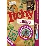 Itchy Leeds: A City and Entertainment Guide to Leeds (Insider's Guide): A City and Entertainment Guide to Leeds (The Insider's Guide)
