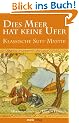 Dies Meer hat keine Ufer: Sufi-Weisheiten
