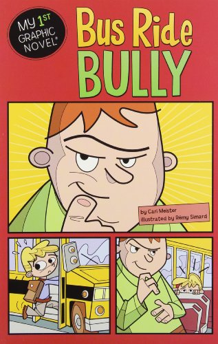 Bus Ride Bully (My First Graphic Novel)