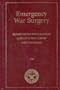 Emergency War Surgery : Second United States Revision of the Emergency War Surgery NATO Handbook