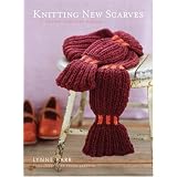 Knitting New Scarves: 27 Distinctly Modern Designsvon "Lynne Barr"