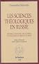 Les sciences th�ologiques en Russie : R�forme et renouveau des acad�mies ecclesiastiques au d�but du XXe si�cle