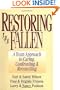 Restoring the Fallen: A Team Approach to Caring, Confronting & Reconciling