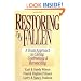 Restoring the Fallen: A Team Approach to Caring, Confronting & Reconciling
