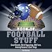 Book of Football Stuff: Great Records, Weird Happenings, Odd Facts, Amazing Moments & Cool Things (The Book of Stuff)