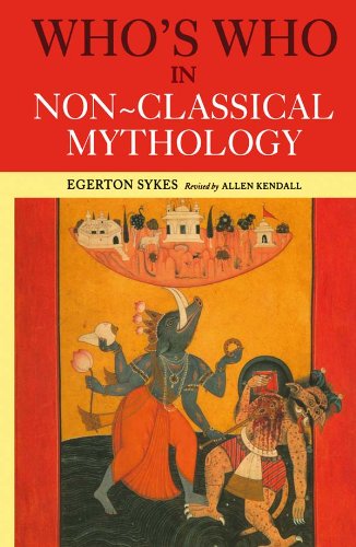 Who's Who in Non-Classical Mythology (Who's Who (Routledge))