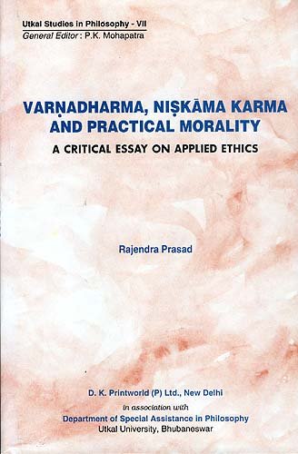 Varnadharma, Niskama Karma and Practical Moraltiy